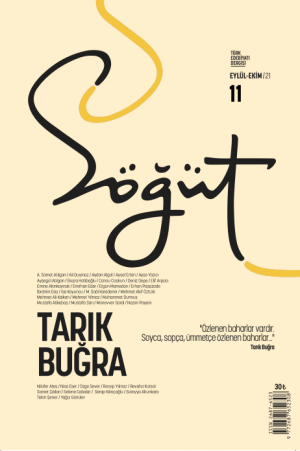 Söğüt - Sayı 11 (Eylül-Ekim 2021) Dosya: Tarık Buğra