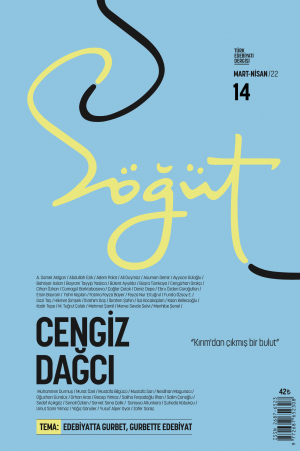 Söğüt - Sayı 14 (Mart-Nisan 2022) Dosya; Cengiz Dağcı