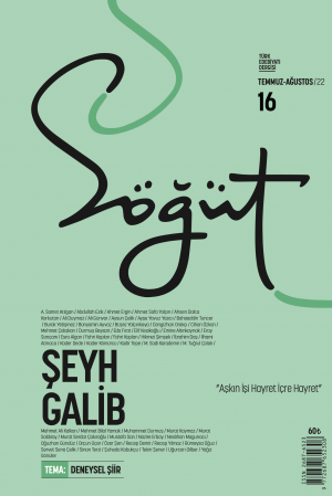 Söğüt - Sayı 16 (Temmuz-Ağustos 2022) Dosya: Şeyh Galib