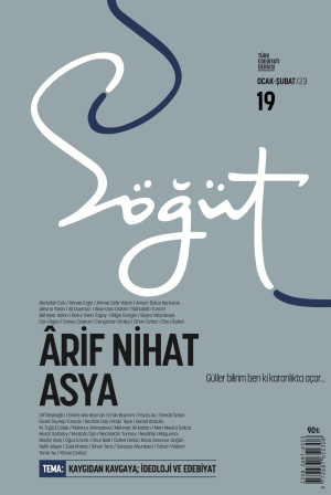 Söğüt - Sayı 19 (Ocak-Şubat 2023) Dosya; Arif Nihat Asya