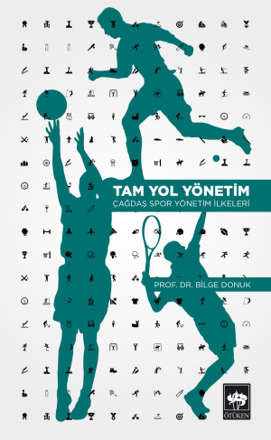 Tam Yol Yönetim / Çağdaş Spor Yönetim İlkeleri