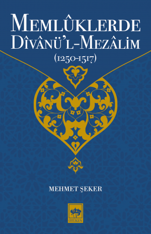 Memlûklerde Dîvânü'l-Mezâlim (1250-1517)