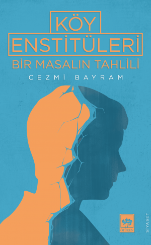 Köy Enstitüleri / Bir Masalın Tahlili