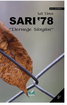 SARI  ’78
‘DERNEĞE SÜRGÜN’