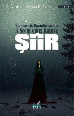 KORONAVİRÜS KARANTİNASINDAN 3’NOLU ÇIKIŞ : ŞİİR