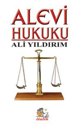 ALEVİ HUKUKU  BİR İNANCIN VAROLUŞ TEMELLERİ