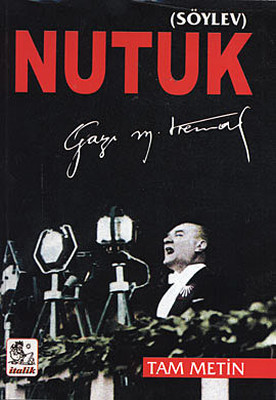 NUTUK (SÖYLEV) TAM METİN
