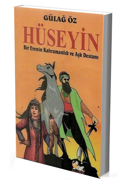 HÜSEYİN - BİR ERENİN KAHRAMANLIK VE AŞK DESTANI