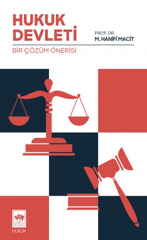 Hukuk Devleti / Bir Çözüm Önerisi