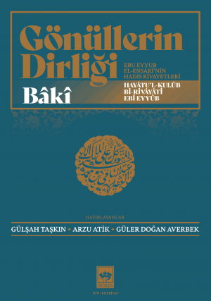 Gönüllerin Dirliği / Ebu Eyyyub El-Ensârî'nin Hadis Rivayetleri