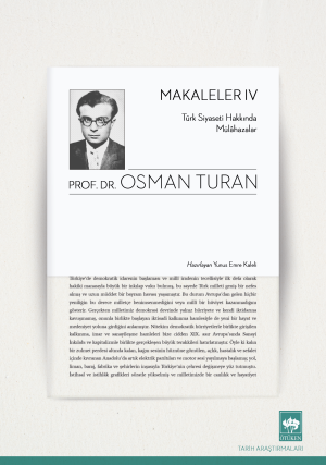Makaleler IV - Türk Siyaseti Hakkında Mülâhazalar
