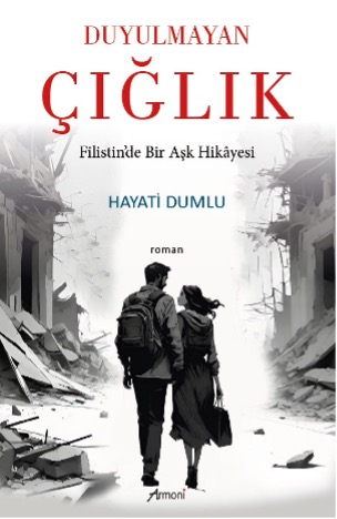 Duyulmayan Çığlık Filistin'de Bir Aşk Kitap>Edebiyat>Öyküsi