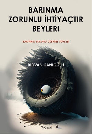 Barınma Zorunlu İhtiyaçtır Beyler
