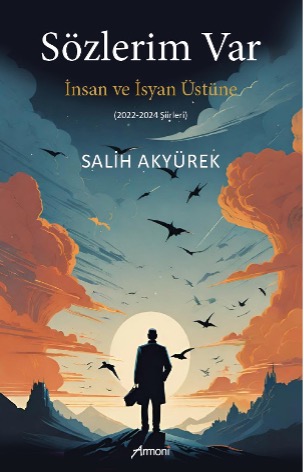 Sözlerim Var İnsan ve İsyan Üstüne