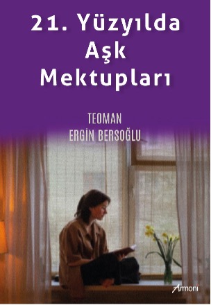 21. Yüzyılda Aşk Kitap>Edebiyat>Anı - Mektup - Günlükları
