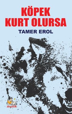KÖPEK KURT OLURSA