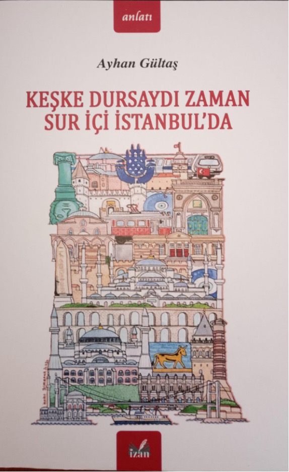 KEŞKE DURSAYDI ZAMAN SUR İÇİ İSTANBU’DA