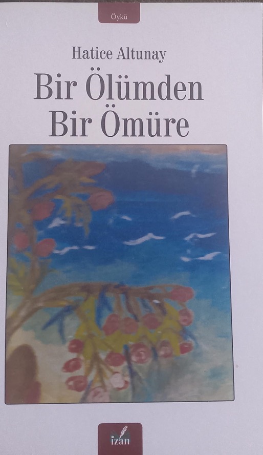 BİR ÖLÜMDEN 
BİR ÖMÜRE