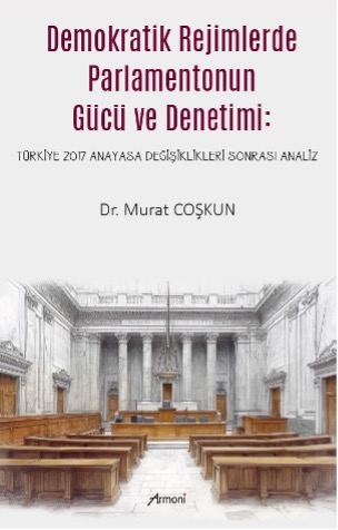 Demokratik Rejimlerde Parlamentonun Gücü ve Denetimi