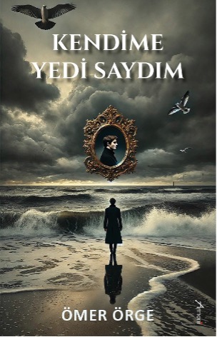 Kendime Yedi Saydım