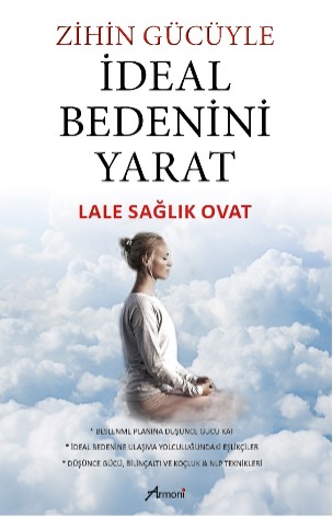 Zihin Gücüyle İdeal Bedenini Yarat