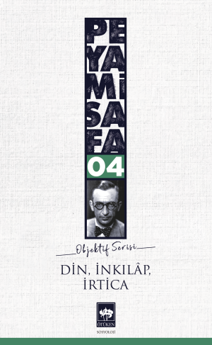 Din, İnkılap, İrtica (Objektif; 4)