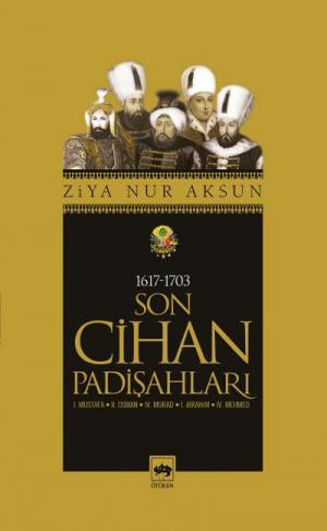 Son Cihan Padişahları