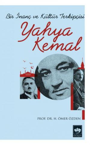 Bir İnanç ve Kütür Terkipçisi Yahya Kemal