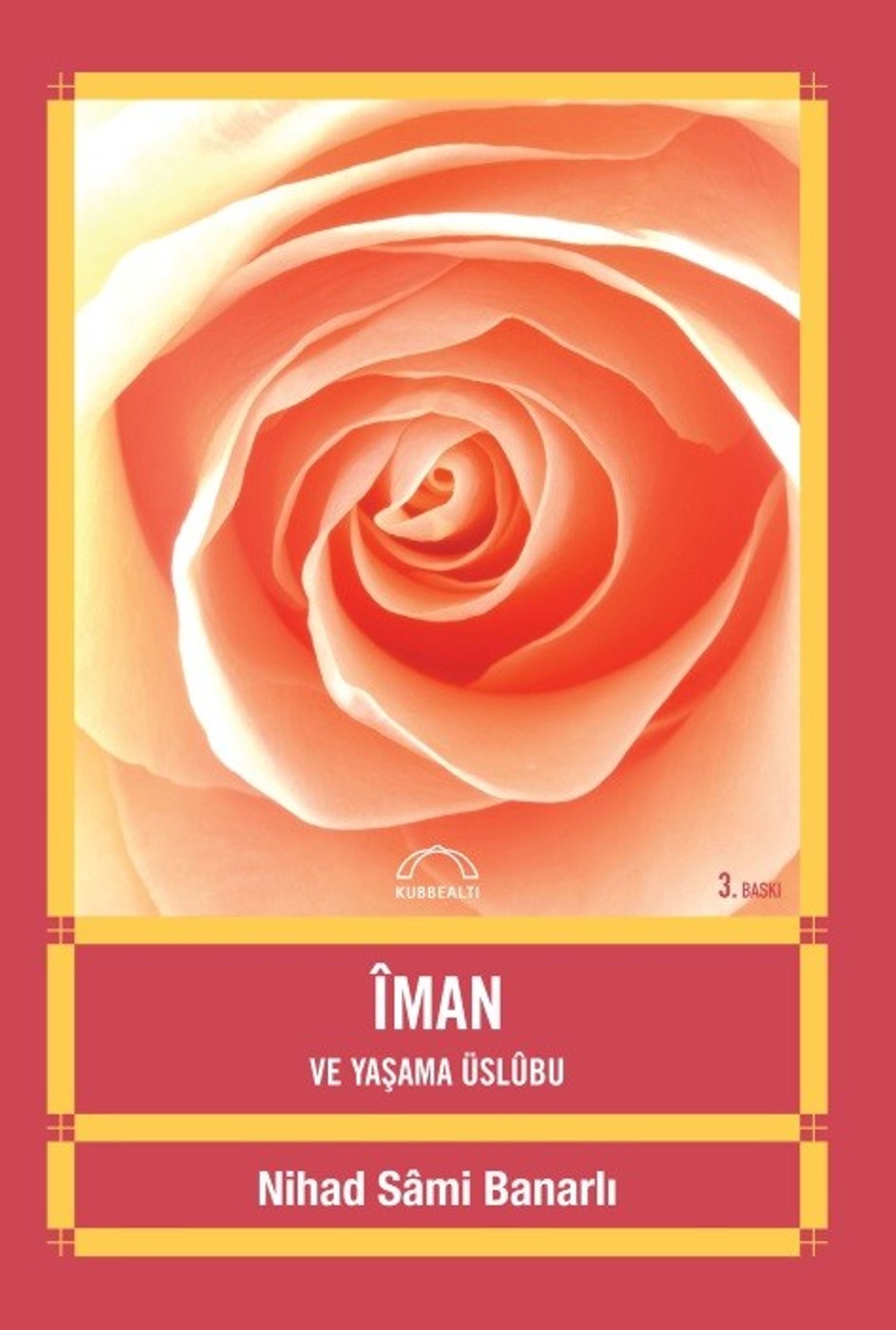 Îman ve Yaşama Üslûbu