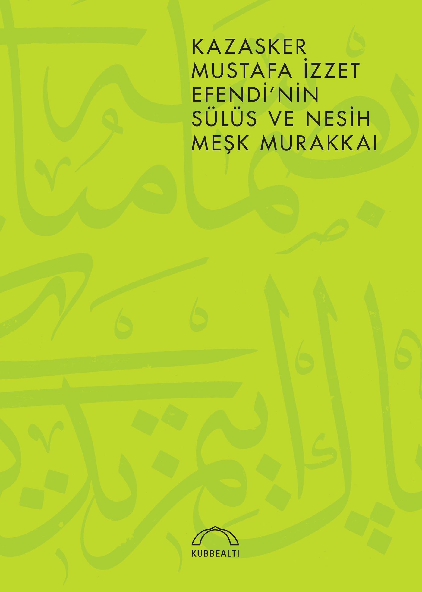 Kazasker Mustafa İzzet Efendi&#039;nin Sülüs ve Nesih Meşk Murakkaı
