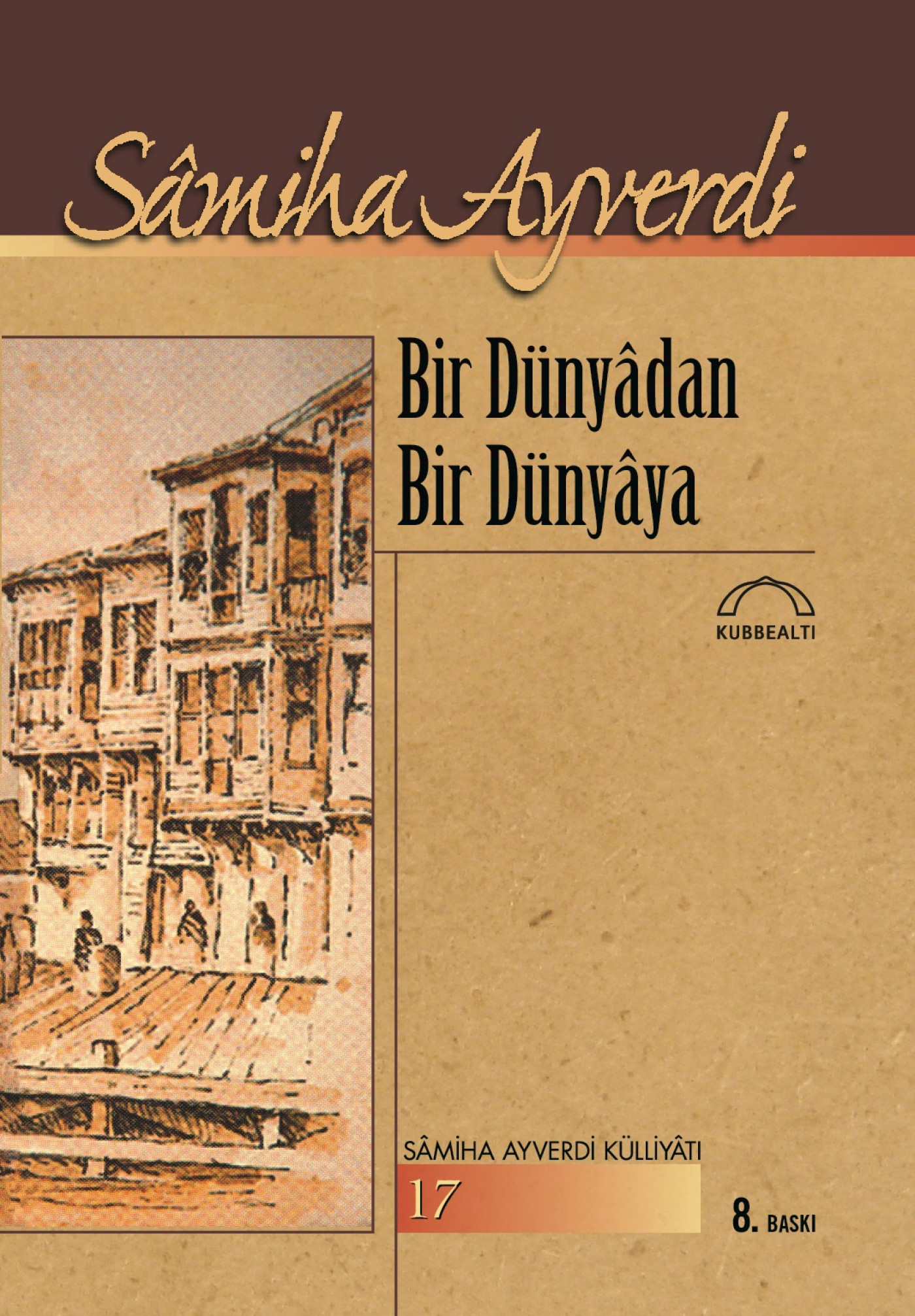 Bir Dünyâdan Bir Dünyâya