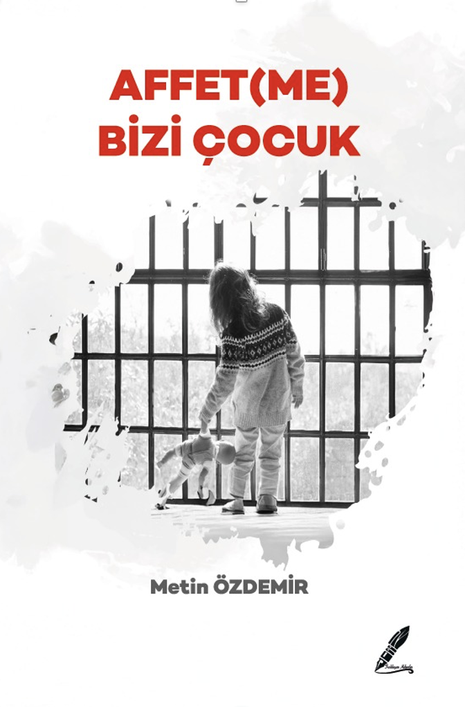 Affet(me) Bizi Çocuk