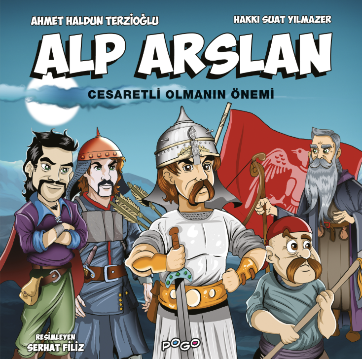 ALP ARSLAN - CESARETLİ OLMANIN ÖNEMİ