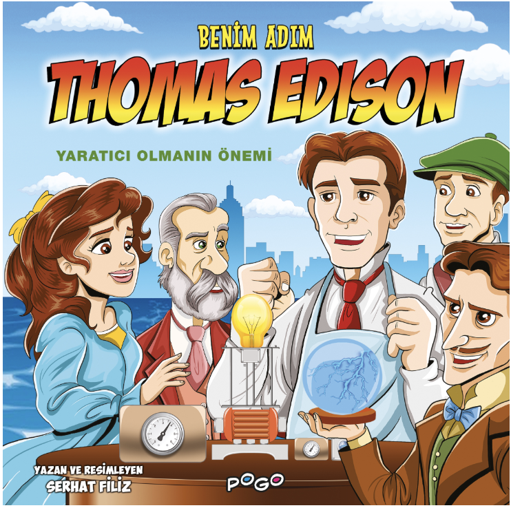 BENİM ADIM THOMAS EDİSON - YARATICI OLMANIN ÖNEMİ