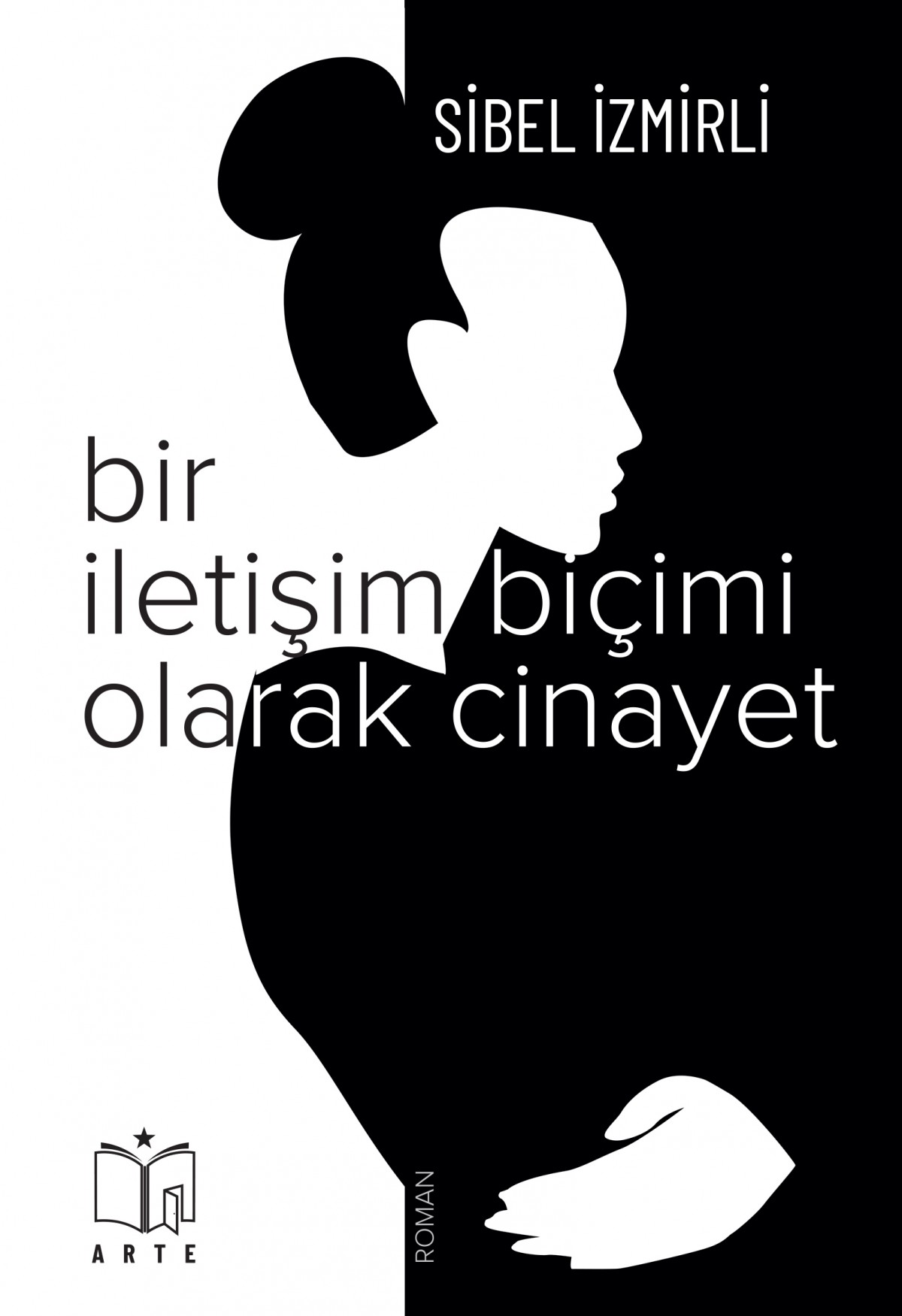 Bir İletişim Biçimi Olarak 
Cinayet