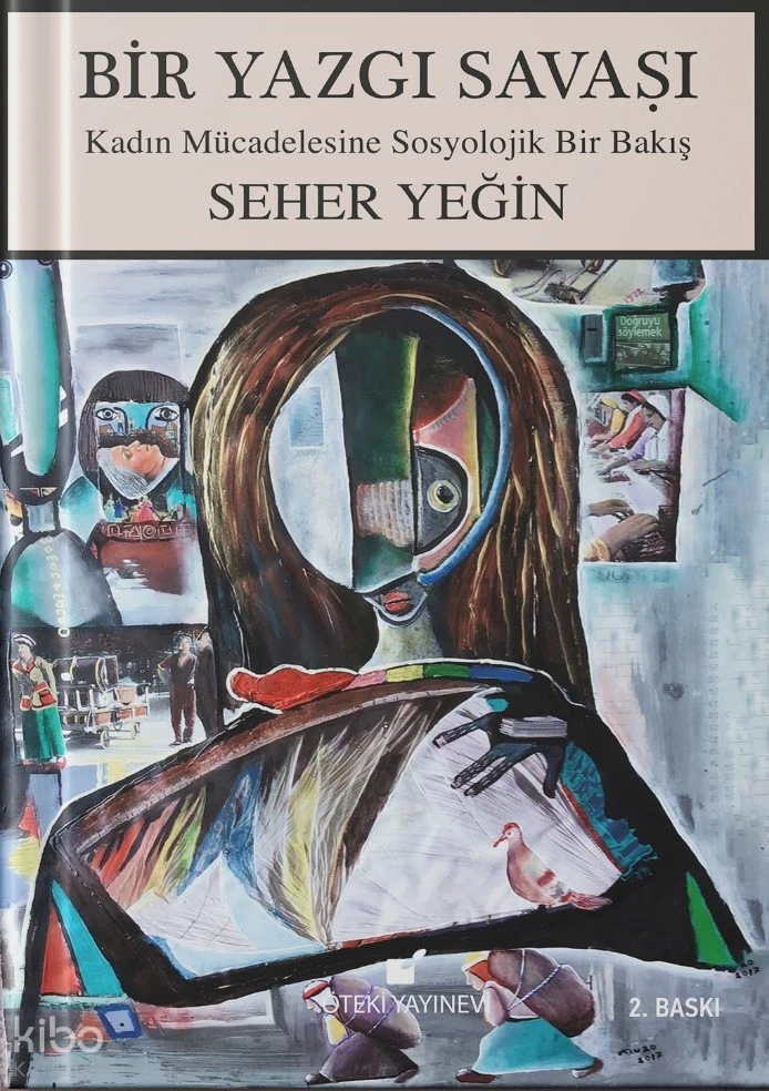 Bir Yazgı Savaşı ( Kadın Mücadelesine Sosyolojik Bir Bakış)