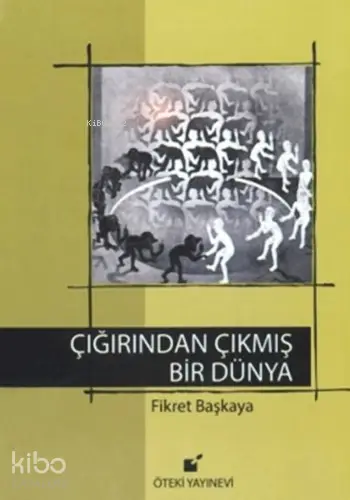 Çığrından çıkmış bir dünya