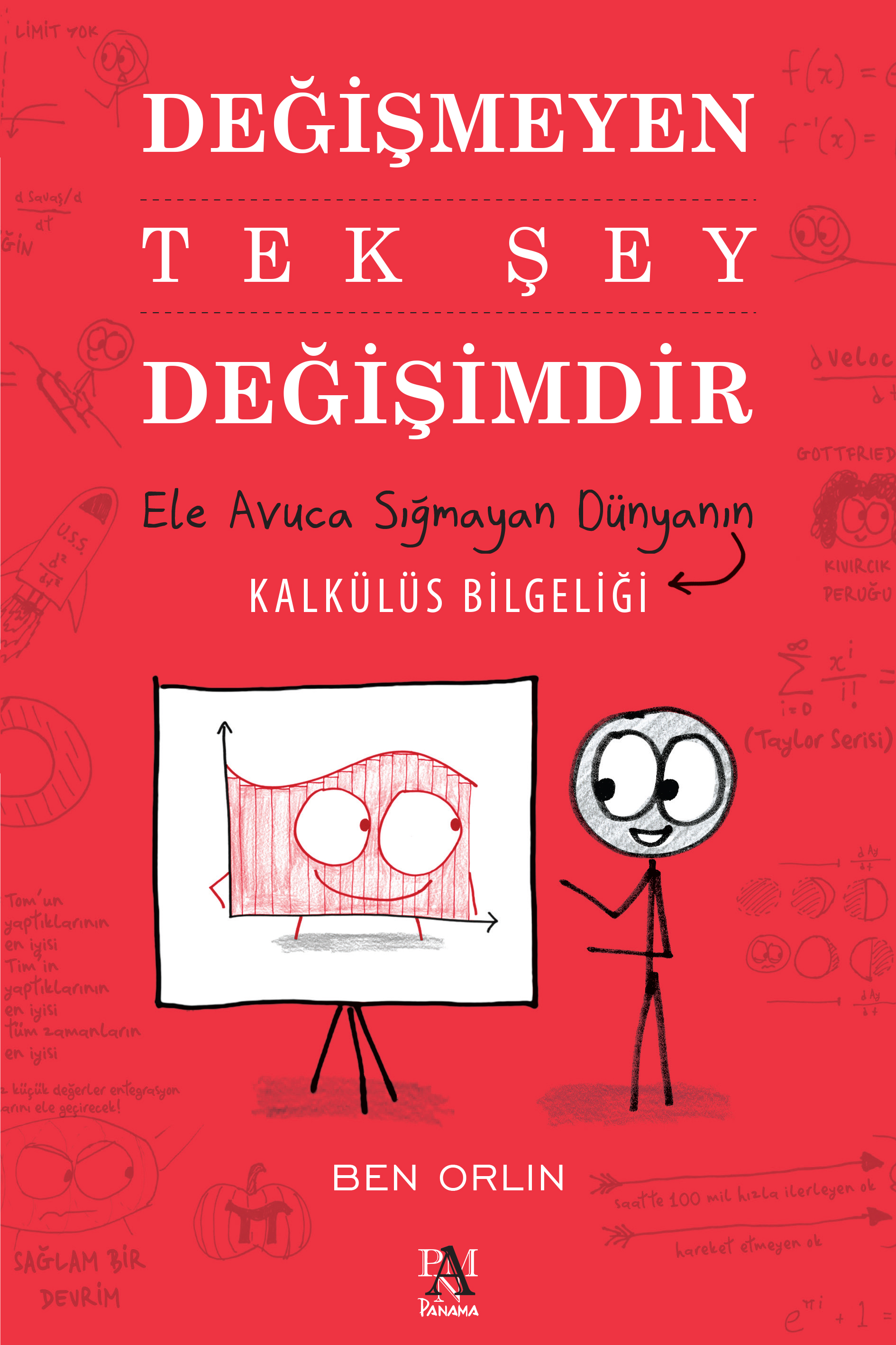 DEĞİŞMEYEN TEK ŞEY DEĞİŞİMDİR