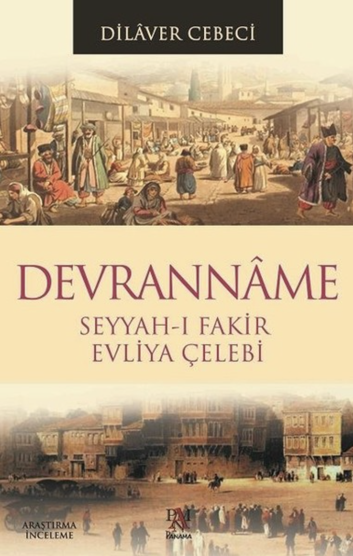 DEVRANNAME - SEYYAH-I FAKİR EVLİYA ÇELEBİ