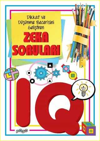 DİKKAT VE DÜŞÜNME BECERİSİNİ GELİŞTİREN ZEKA SORULARI DİKKAT VE DÜŞÜNME BECERİSİNİ GELİŞTİREN ZEKA SORULARI