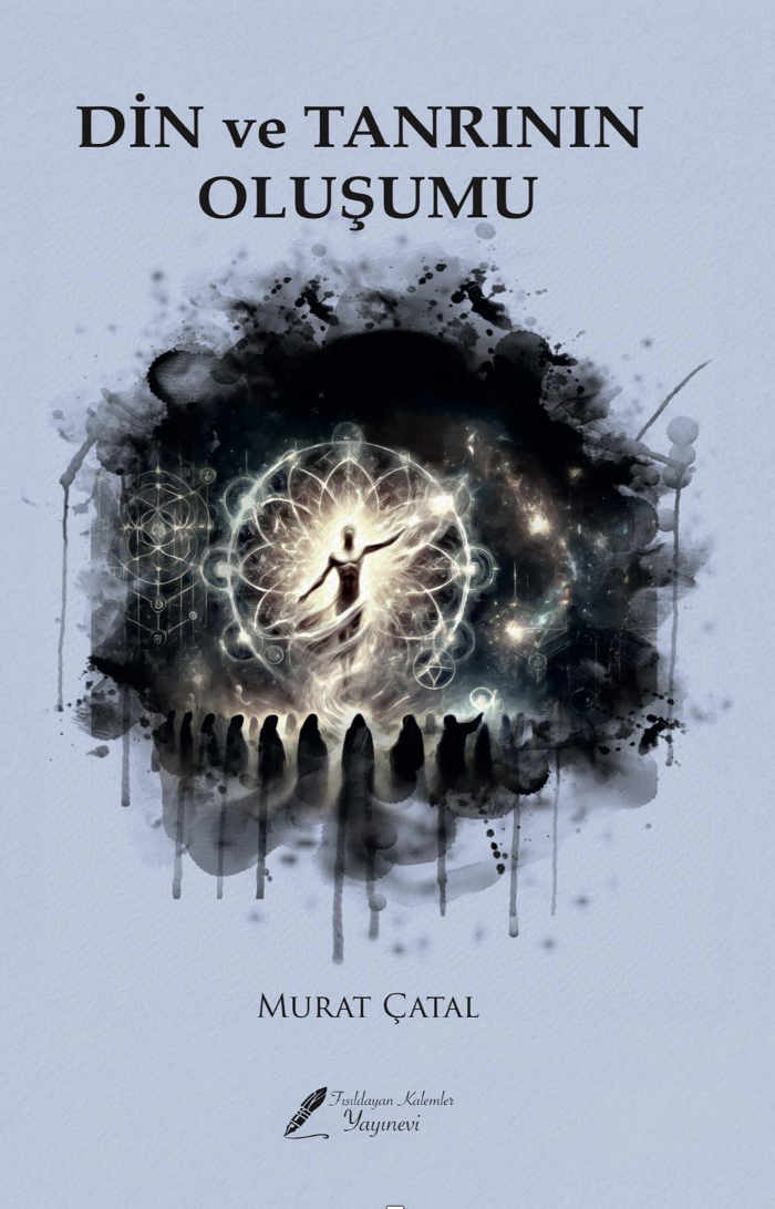 Din ve Tanrının Oluşumu Din ve Tanrının Oluşumu