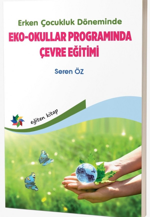 Erken Çocukluk Döneminde EKO - OKULLAR PROGRAMINDA ÇEVRE EĞİTİMİ