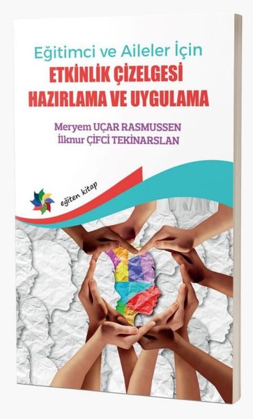 ETKİNLİK ÇİZELGESİ HAZIRLAMA ve UYGULAMA "Eğitimci ve Aileler İçin"