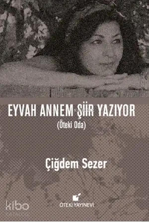 Eyvah Annem Kitap>Edebiyat>Şiir>Türk Şiiri Yazıyor