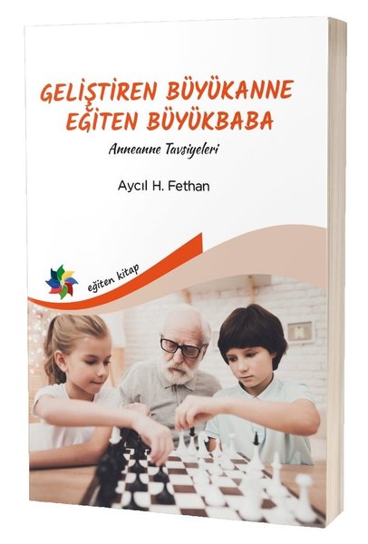 GELİŞTİREN BÜYÜKANNE EĞİTEN BÜYÜKBABA