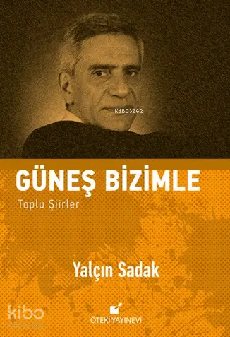 Güneş Bizimle (Toplu Kitap>Edebiyat>Şiir>Türk Şiiriler)