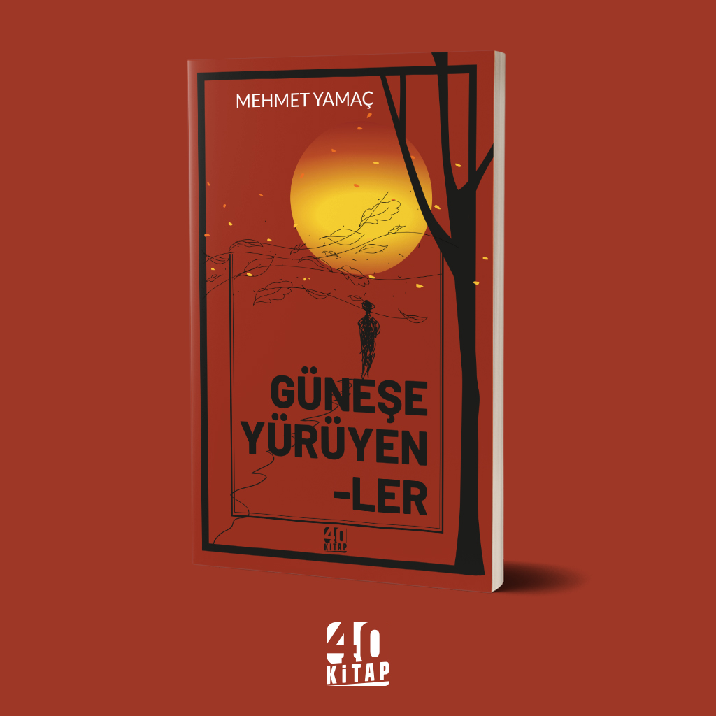 Güneşe Yürüyenler Güneşe Yürüyenler