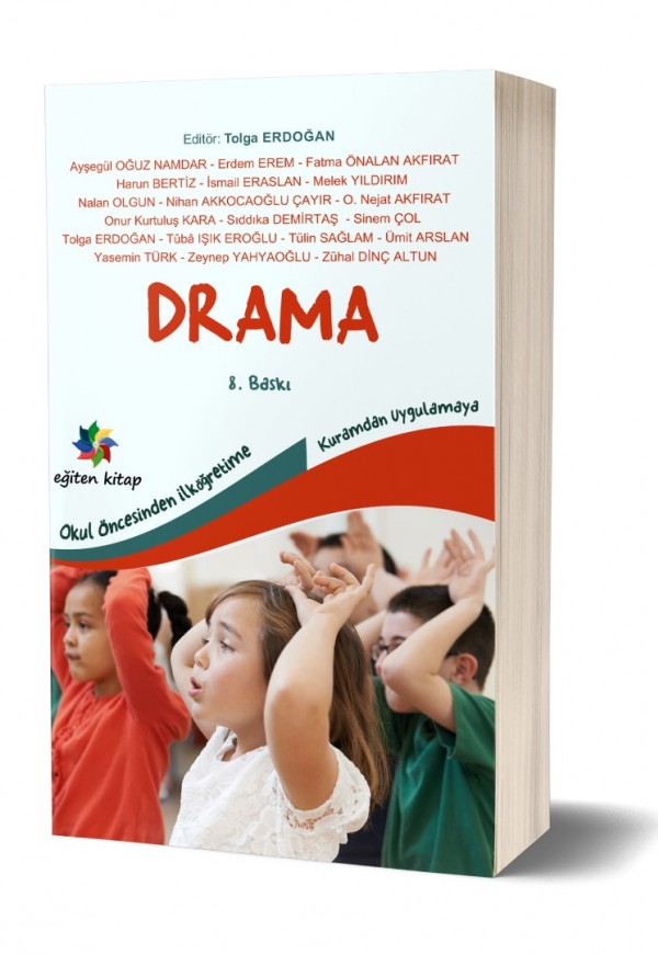 İLKÖĞRETİMDE DRAMA " KURAMDAN UYGULAMAYA"