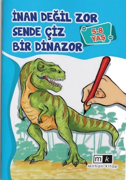 İNAN DEĞİL ZOR SENDE ÇİZ BİR DİNAZOR 5-8 YAŞ