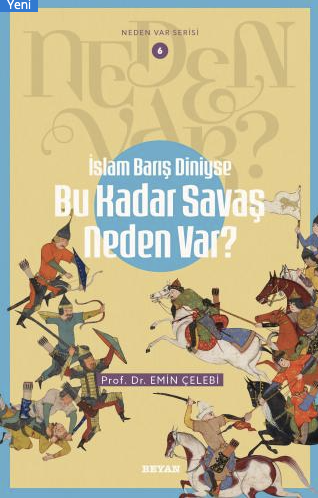 İslam Barış Diniyse Bu Kadar Savaş Neden Var?
